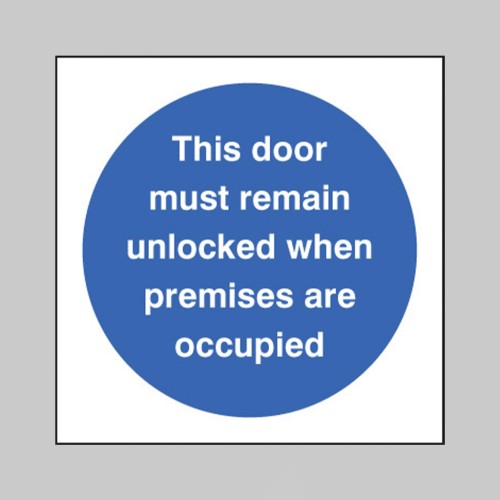 Door Must Remain Unlocked When Premises Occupied