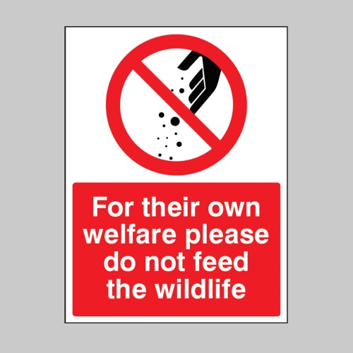 For their own Wellfare - Please Do Not Feed the Wildlife