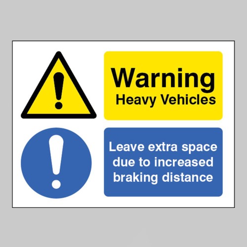 Warning - Heavy Vehicle - Leave Extra Space