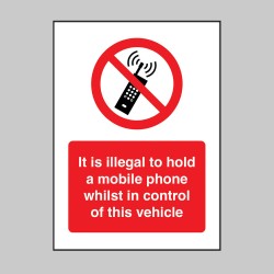 It is Illegal to hold a Mobile Phone Whilst in Control of this Vehicle