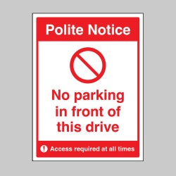 Polite Notice - No Parking in Front of this Drive