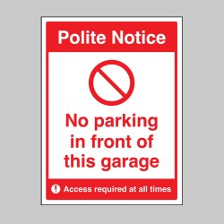 Polite Notice - No Parking in Front of this Garage