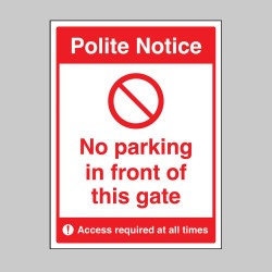 Polite Notice - No Parking in Front of this Gate