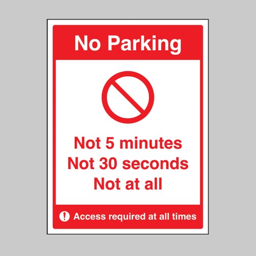 No Parking - Not 5 Minutes - Not 30 Seconds - Not at All