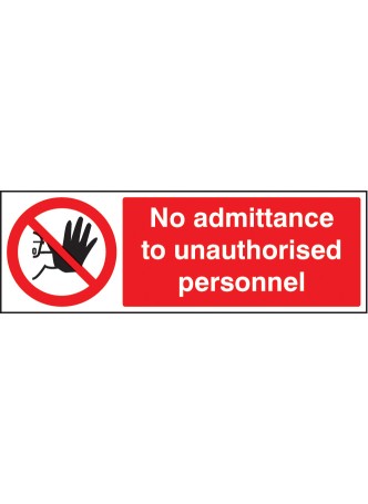 No Admittance To Unauthorised Personnel