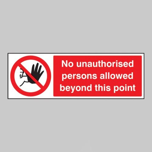 No Unauthorised Persons Allowed this Point