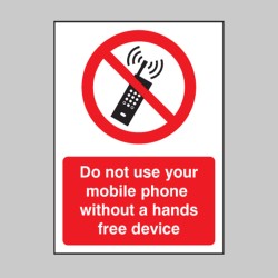 Do Not Use Your Mobile Phone without Hands-Free Device