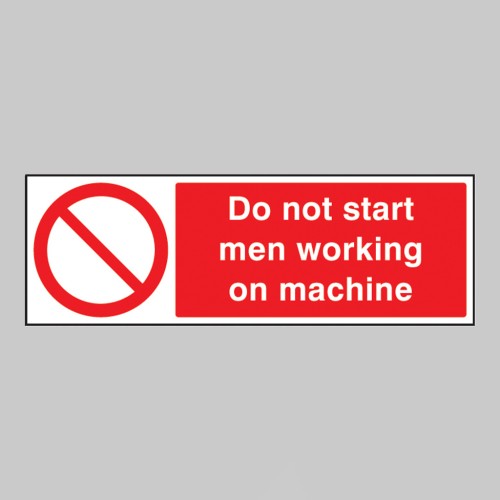 Do Not Start Men Working On Machine