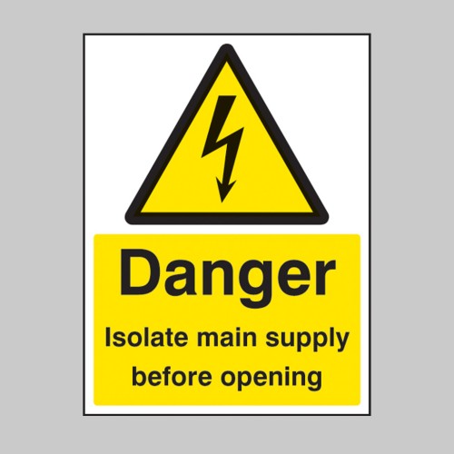 Danger - Isolate Main Supply Before Opening