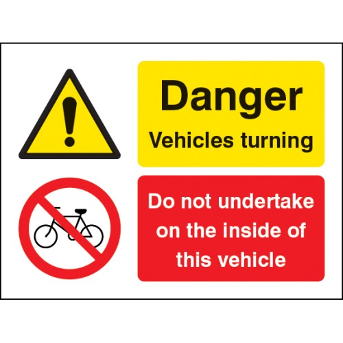 Do Not Undertake On the Inside of this Vehicle Danger - Vehicle Turning