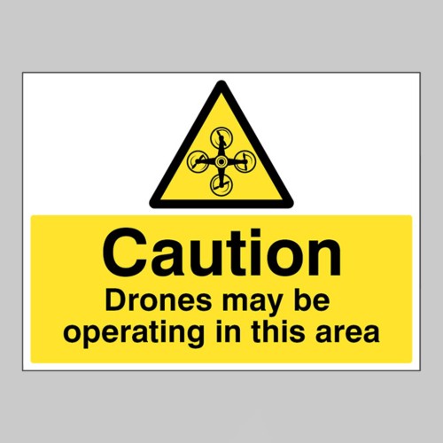 Caution - Drones May be Operating in this Area