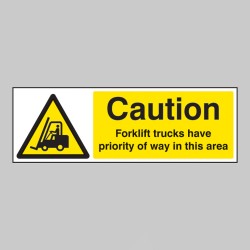 Caution - Forklift Trucks Have Priority of Way in this Area