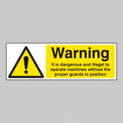 Warning - it Is Illegal to Operate Machines without Guards