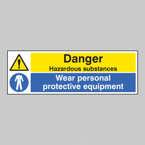 Danger - Hazardous Substances - Wear PPE