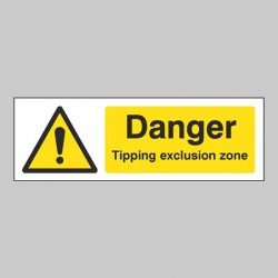 Danger - Tipping Exclusion Zone