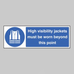 High Visibility Jackets Must be Worn Beyond this Point