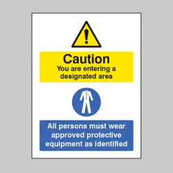 Designated Area - All Persons Must Wear Approved PPE