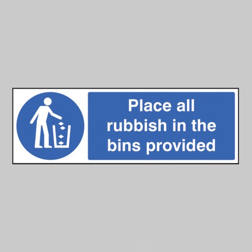 Place All Rubbish in Bins Provided