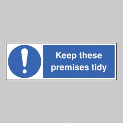 Keep these Premises Tidy