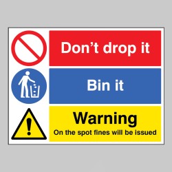 Don't Drop it - Bin in - On the Spot Fines will be issued