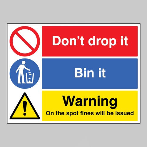 Don't Drop it - Bin in - On the Spot Fines will be issued