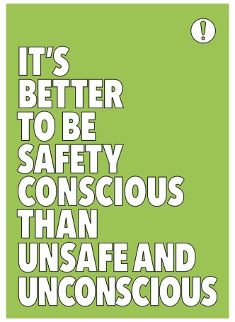 It's Better to Be Safety Conscious - Poster