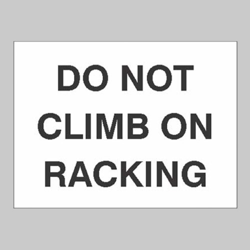 Do Not Climb on Racking