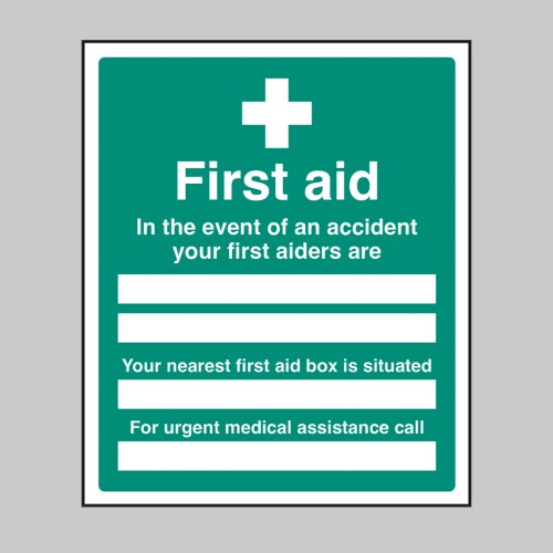 In the Event of an Accident - Your First Aiders are - First Aid Box is