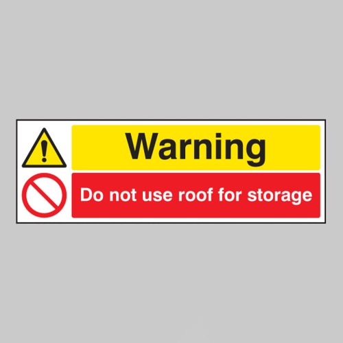 Warning - Do Not Use Roof for Storage