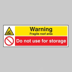 Warning - Fragile Roof Area - Do Not Use for Storage