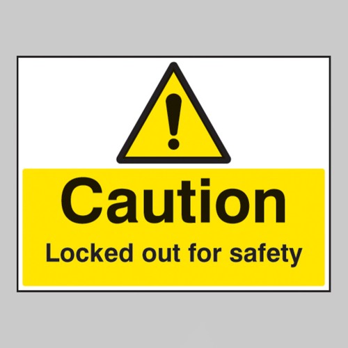 Caution - Locked Out for Safety