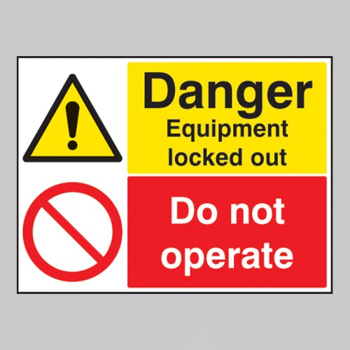 Danger - Equipment Locked Out - Do Not Operate