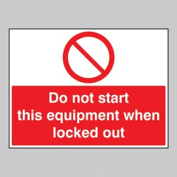 Do Not Start this Equipment When Locked Out