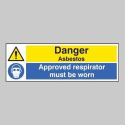 Danger - Asbestos Approved Respirator Must be Worn