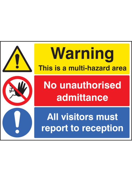 Multi Hazard Area - No Unauthorised Admittance - Visitors Reception