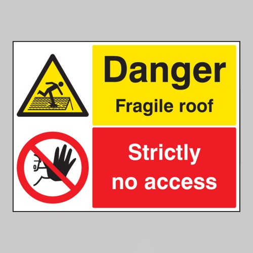 Danger - Fragile Roof - Strictly No Access