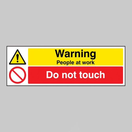 Warning - People at Work - Do Not Touch