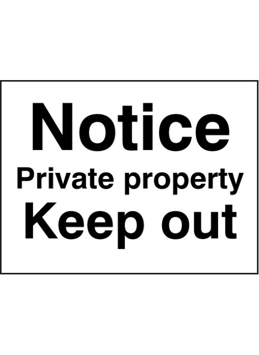 Notice Private Property - Keep Out