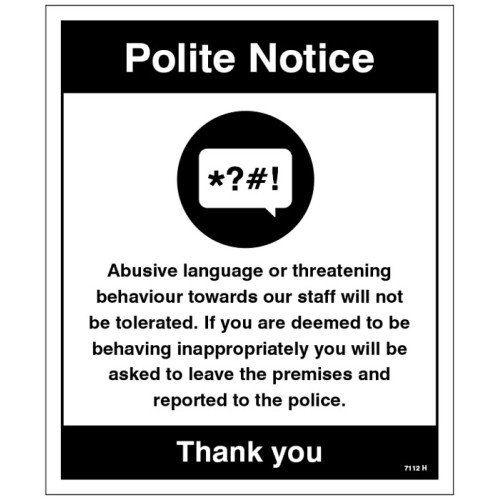 Warning - Abusive Language or threatening Behaviour will Not be Tolerated