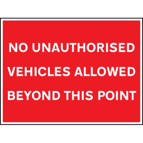 No Unauthorised Vehicles Allowed Beyond this Point