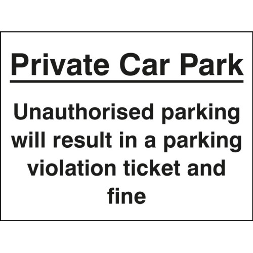 Private Car Park - Unauthorised Parking Will Result in a Ticket and Fine